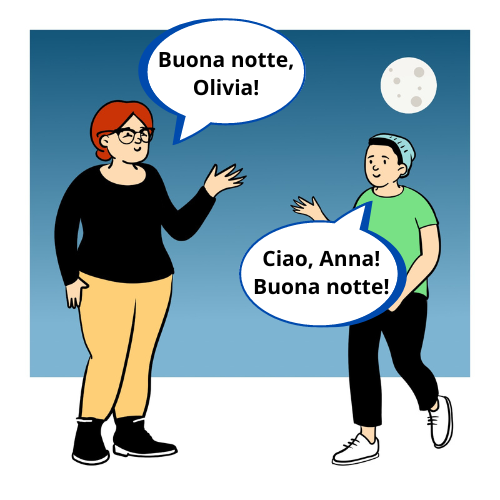 'Buona notte, Olivia!' 'Ciao, Anna! Buona notte!'